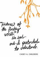 "Pictures of the floating world," she said, and I pretended to understand. 0988202913 Book Cover