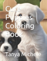 Cute Puppies Coloring Book B0CSXGX2QK Book Cover