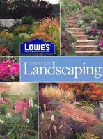 Complete Landscaping: Lowe's (Lowe's Home Improvement) 0376009136 Book Cover