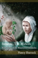 Suzanne, The Midwife: Book Three in The Watertown Chronicles 164066131X Book Cover