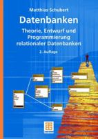 Datenbanken: Theorie, Entwurf Und Programmierung Relationaler Datenbanken 3835101633 Book Cover