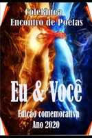 Eu & Você: Encontro de Poetas (Coletânea Encontro de Poetas) (Portuguese Edition) 1676024174 Book Cover