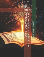 Mathematical Miracles in the Writing of the Qur'an: Part 6 B0F4YYP5M2 Book Cover