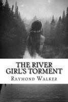 The River Girls Torment: A Faerie Tale 1522809015 Book Cover