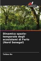 Dinamica spazio-temporale degli ecosistemi di Ferlo (Nord Senegal) 6204138030 Book Cover