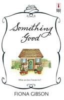 Something Good (Red Dress Ink) 0373895577 Book Cover