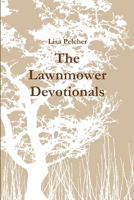 The Lawnmower Devotionals 1716045150 Book Cover