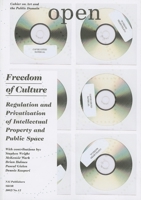 Open 12: Freedom of Culture, Privatization and Regulation of Public Space (Open 2007/No. 12) 9056625586 Book Cover