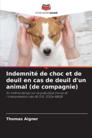 Indemnité de choc et de deuil en cas de deuil d'un animal (de compagnie) (French Edition) 6208098440 Book Cover