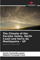 The Climate of the Paraíba Valley, North Coast and Serra da Mantiqueira - SP 6205383055 Book Cover