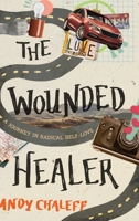 The Wounded Healer: A Journey in Radical Self-Love 1646631196 Book Cover