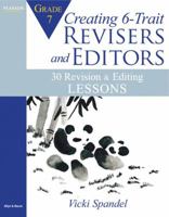 Creating 6-Trait Revisers and Editors for Grade 7: 30 Revision and Editing Lessons 020558098X Book Cover