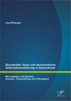 Shareholder Value und wertorientierte Unternehmensführung in Deutschland: Wie verhalten sich Daimler, Siemens, ThyssenKrupp und Volkswagen? 3842895062 Book Cover