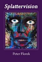 Splattervision 1941617174 Book Cover