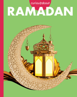 Curious about Ramadan (Curious about Holidays) B0FBQQF95C Book Cover