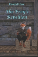The Prey's Rebellion (Randall Fox Stories) B0FHBNGNQK Book Cover
