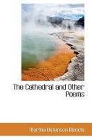 The Cathedral and Other Poems 0469977744 Book Cover