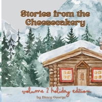 Stories from the Cheesecakery (Vol 2): Holiday Edition 9334154926 Book Cover