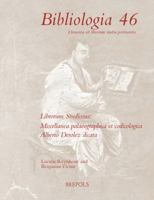 Librorum Studiosus: Miscellanea Palaeographica Et Codicologica Alberto Derolez Dicata 2503575722 Book Cover