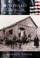 Northeast Georgia:  A History   (GA)  (Making of America) 0738523704 Book Cover