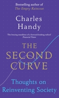 The Second Curve: Thoughts on Reinventing Society 1847941346 Book Cover