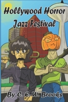 Hollywood Horror Jazz Festival B09JJ7KP5L Book Cover