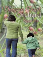 The Dragon Fruit Orchard 1452521913 Book Cover