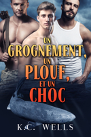 Un grognement, un plouf et un choc (Lions, Tigres et Ours) (French Edition) 1641084723 Book Cover