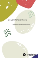 Die Lerntherapie Band 5: Dyskalkulie und Neuropsychologie 3384201795 Book Cover