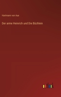 Der arme Heinrich und Die Büchlein 3563181616 Book Cover