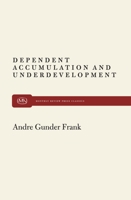 Dependent Accumulation and Underdevelopment 0853454922 Book Cover