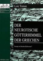 Der neurotische Götterhimmel der Griechen: Europa im falschen Kielwasser? (Historisch-anthropologische Studien) 3631310889 Book Cover