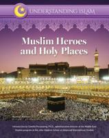 Muslim Heroes and Holy Places 1422236757 Book Cover