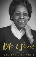 Katie's Bits and Pieces: A Memoir by Katie K. White: A Family Legacy 1087868041 Book Cover