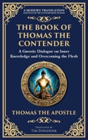 The Book of Thomas the Contender: Mystical Teachings on the Struggle for Enlightenment (Library of Alexandria) 1804216348 Book Cover