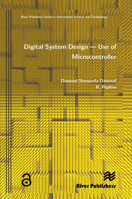 Digital System Design: Use of Microcontroller 8792329403 Book Cover