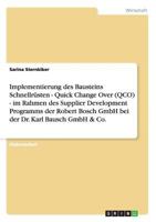Implementierung Des Bausteins Schnellrusten - Quick Change Over (Qco) - Im Rahmen Des Supplier Development Programms Der Robert Bosch Gmbh Bei Der Dr. 3656605467 Book Cover