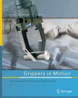 Grippers in Motion : The Fascination of Automated Handling Tasks 3540256571 Book Cover