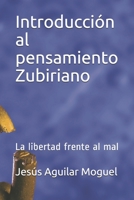 Introducción al pensamiento Zubiriano: La libertad frente al mal B08WZJK4CS Book Cover