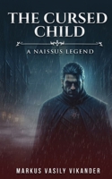The Cursed Child: A Naissus Legend B0FNX7G9PD Book Cover