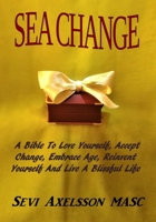 Sea Change: Accept Change and Reinvent Yourself B0BHMS25BK Book Cover