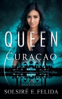 Queen of Curaçao (Queens of the Castle) 9083291618 Book Cover