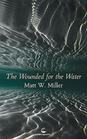 The Wounded for the Water 1910669466 Book Cover