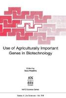 Use of Agriculturally Important Genes in Biotechnology 1586030191 Book Cover
