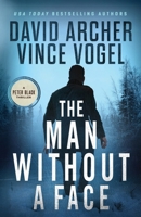 The Man Without A Face (Peter Black) 1636961460 Book Cover