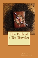 The Path of a Tea Traveler 1536878103 Book Cover