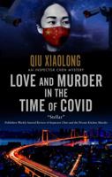 Love and Murder in the Time of Covid (An Inspector Chen mystery, 13) 1448311772 Book Cover