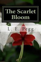 The Scarlet Bloom 1492804223 Book Cover