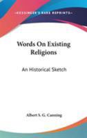 Words on Existing Religions: An Historical Sketch 1163233609 Book Cover