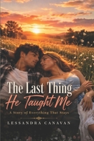 The Last Thing He Taught Me: A Story of Everything That Stays B0H7LZQLXK Book Cover